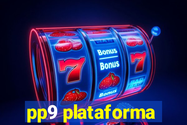 pp9 plataforma